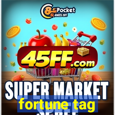 fortune tag